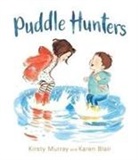 Kirsty Murray - Puddle Hunters