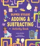 Lorenzo McLellan, Natasha Rimmington - Super Stars! Adding and Subtracting Activity Book