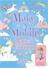 Annabel Savery, Annabel Stones, Sam Loman - Make a Mobile: Magical Unicorns