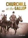 Brough Scott - Churchill at the Gallop