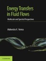 Mahendra K. Verma, Mahendra K. (Indian Institute of Technology Verma, Verma Mahendra K. - Energy Transfers in Fluid Flows