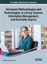 D. B. A. Mehdi Khosrow-Pour, Mehdi Khosrow-Pour - Advanced Methodologies and Technologies in Library Science, Information Management, and Scholarly Inquiry