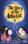 E. Nesbit, Edith Nesbit, NESBIT E, Ella Okstad - The Story of the Amulet
