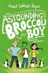 Frank Cottrell Boyce, Frank Cottrell Boyce, F COTTRELL-BOYCE, Steven Lenton - Astounding Broccoli Boy