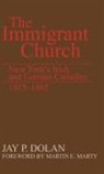 Jay P. Dolan - Immigrant Church
