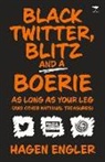 Hagen Engler - Black Twitter, Blitz and a boerie as long as your leg