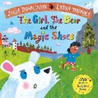 Julia Donaldson, Donaldson Julia, Lydia Monks, Monks Lydia - The Girl, the Bear and the Magic Shoes