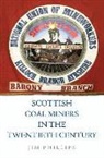 Jim Phillips, PHILLIPS JAMES - Scottish Coal Miners in the Twentieth Century