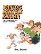 Bob Bond - Both Legs Down One Knicker