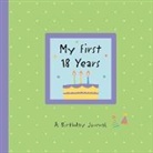 Alex A. Lluch - My First 18 Years: A Birthday Journal
