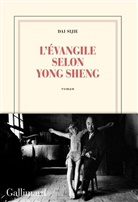 Sijie Dai, Dai Sijie, Dai Sijie - L'Evangile selon Yong Sheng