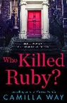 Camilla Way, Way Camilla - Who Killed Ruby?