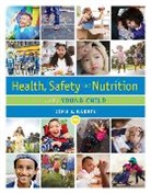 Lynn Marotz, Lynn (University of Kansas Marotz, Lynn R. Marotz, Marotz Lynn - Health, Safety, and Nutrition for the Young Child
