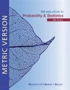Barbara Beaver, Barbara (University of California Beaver, Robert Beaver, Robert (University of California Beaver, William Mendenhall, Mendenhall William - Introduction to Probability and Statistics Metric Edition