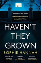 Sophie Hannah - Haven't They Grown