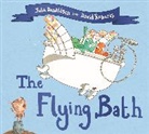 Julia Donaldson, David Roberts - The Flying Bath
