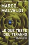Marco Malvaldi - Le due teste del tiranno. Metodi matematici per la libertà