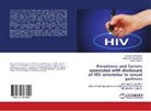 Dicken Atwongyeire, Dickens Atwongyeire, Mato, Joseph Matovu, Sebastia Olikira Baine, Sebastian Olikira Baine - Prevalence and factors associated with disclosure of HIV serostatus to sexual partners