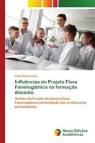 Lilian Pereira Cruz - Influências do Projeto Flora Fanerogâmica na formação docente.