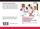 Jos Barboza H, José Barboza H, José Barboza H., Maria Belloso V, Osca Belloso V, Oscar Belloso V... - Habilidades para Competencias Emocionales Sociales en Docentes