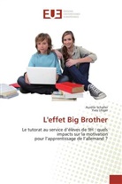 Auréli Schaller, Aurélie Schaller, Yves Utiger - L'effet Big Brother