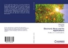 L Deshmukh, L P Deshmukh, L. P. Deshmukh, L.P. Deshmukh, Meghan Kasbe, Meghana Kasbe... - Electronic Nose and Its Applications