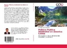 Fernando Sanchez Sanchez - Politica Publica Ambiental en America Latina