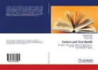 Praveen Jodalli, Shameem Kadar, Shameema Kadar, Rekha Shenoy, Rekha P Shenoy, Rekha P. Shenoy - Culture and Oral Health