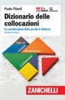 Paola Tiberii - Dizionario delle collocazioni. Le combinazioni delle parole in italiano