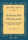 John Henry Mackay - Kinder des Hochlands