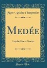 Marc-Antoine Charpentier - Medée