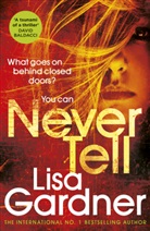 Lisa Gardner - Never Tell