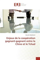 Marcelin Abdelkerim - Enjeux de la coopération gagnant-gagnant entre la Chine et le Tchad