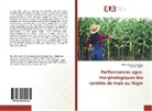 Abdouraza Alio Moussa, Abdourazak Alio Moussa, Valère K Salako, Valère K. Salako, Valère K. Salako - Performances agro-morphologiques des variétés de maïs au Niger