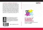 Douglas Argenis Mendoza Vanegas - La escritura académica universitaria