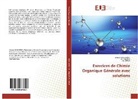 Ahme BENHARREF, Ahmed Benharref, . . Dakir, . . Mazoir, Mr DAKIR, Mr MAZOI... - Exercices de Chimie Organique Générale avec solutions