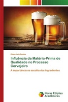 Diana Lais Santos - Influência da Matéria-Prima de Qualidade no Processo Cervejeiro