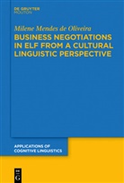 Milene Mendes de Oliveira - Business Negotiations in ELF from a Cultural Linguistic Perspective