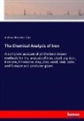 Andrew Alexander Blair - The Chemical Analysis of Iron