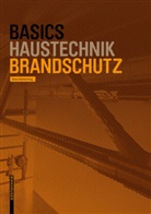 Diana Helmerking, Ber Bielefeld, Bert Bielefeld - Basics Haustechnik Brandschutz