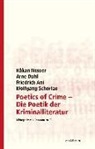 Friedrich Ani, Friedrich u a Ani, Arn Dahl, Arne Dahl, Hakan Nesser, Håkan Nesser... - Poetics of Crime - Die Poetik der Kriminalliteratur