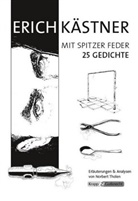 Erich Kästner, Norbert Tholen, Krapp &amp; Gutknecht Verlag GmbH - Erich Kästner, mit spitzer Feder - Band mit 25 Gedichten - Lehrerheft