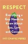 Inti Chavez Perez, Inti Chavez Perez - Respect