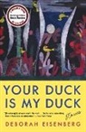 Deborah Eisenberg - Your Duck Is My Duck