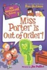 Dan Gutman, Dan/ Paillot Gutman, Gutman Dan, Jim Paillot, Paillot Jim - My Weirder-est School #2: Miss Porter Is Out of Order!