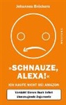 Johannes Bröckers - 'Schnauze, Alexa!'