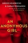 Gree Hendricks, Greer Hendricks, Sarah Pekkanen - An Anonymous Girl