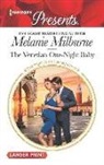 Melanie Milburne - The Venetian One-night Baby