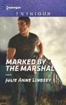 Julie Anne Lindsey - Marked by the Marshal