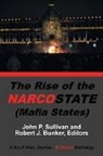 John P. Sullivan, John P./ Bunker Sullivan, Robert J. Bunker - The Rise of the Narcostate